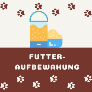 Futteraufbewahrung