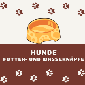 Futter- und Wassernäpfe für Hunde